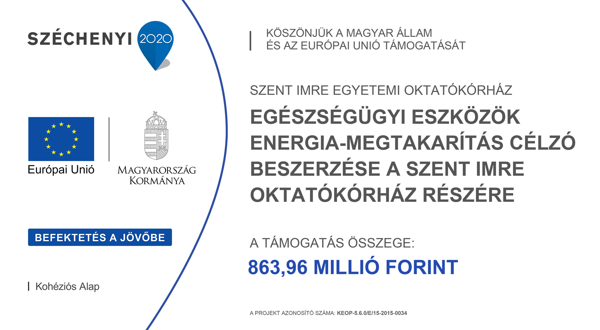 Széchenyi 2020 - Egészségügyi eszközök energia-megtakarítást célzó beszerzésének támogatása plakát fotó